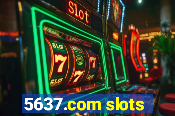 5637.com slots